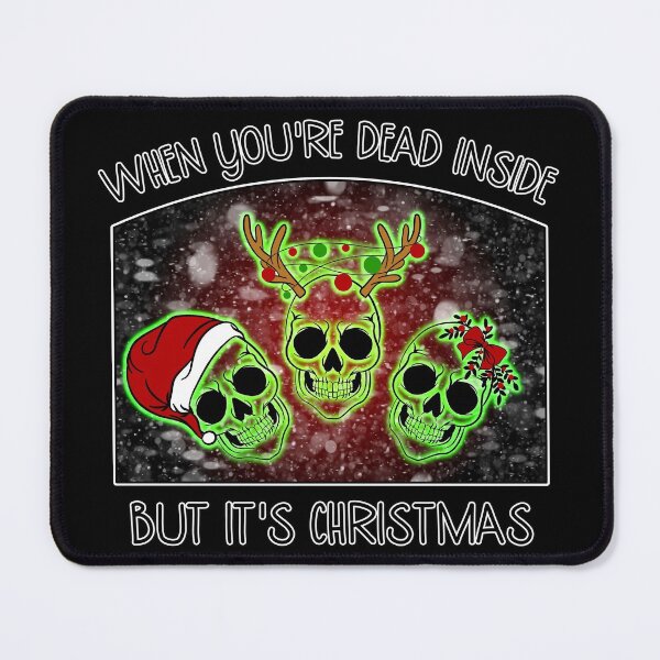 Item preview, When You're Dead Inside But It's Christmas Dark Humor designed and sold by FlyingSeas.