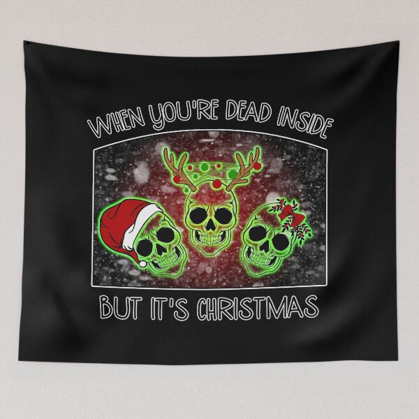 Item preview, When You're Dead Inside But It's Christmas Dark Humor designed and sold by FlyingSeas.