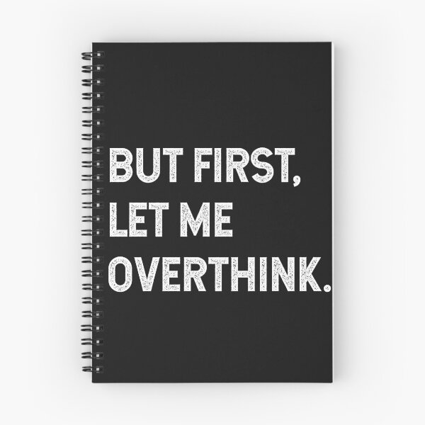 Item preview, But first, let me overthink - Sarcastic sayings designed and sold by SweetLog.