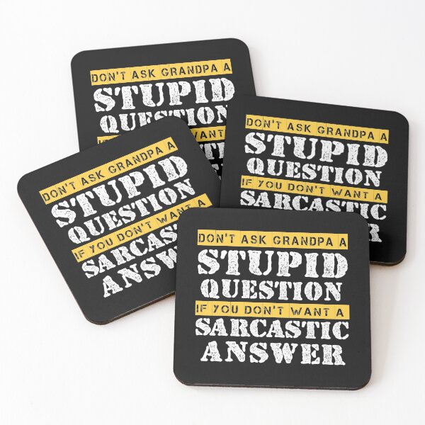 Item preview,  Don't Ask Grandpa A Stupid Question If You Don't Want Sarcastic Answer designed and sold by Eddie SH.