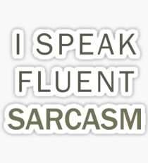 Fluent Sarcasm Sticker