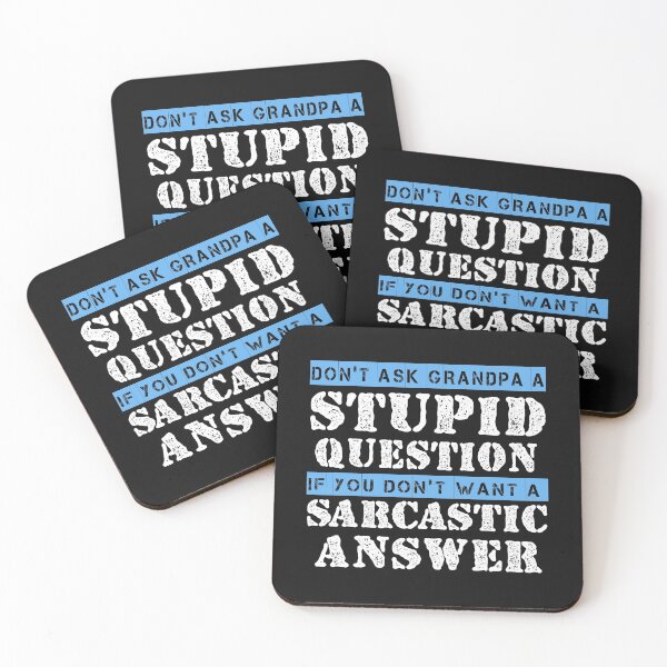 Item preview, Don't Ask Grandpa A Stupid Question If You Don't Want Sarcastic Answer designed and sold by Eddie SH.