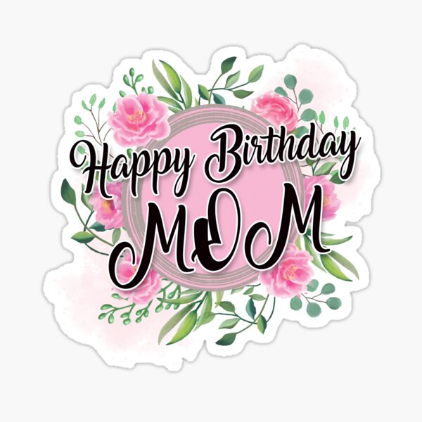 happy birthday mom Sticker