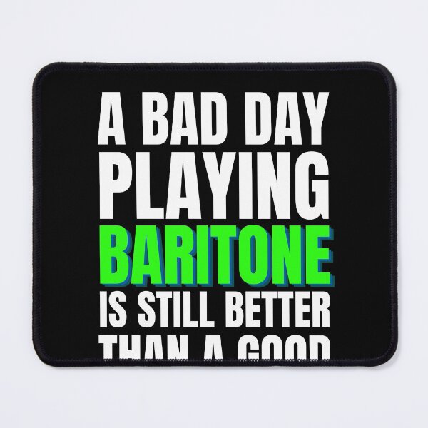 Item preview, A Bad Day Playing Baritone designed and sold by Crafty-Mornings.