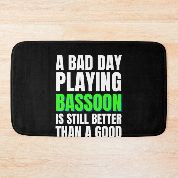 Item preview, A Bad Day Playing Bassoon designed and sold by Crafty-Mornings.