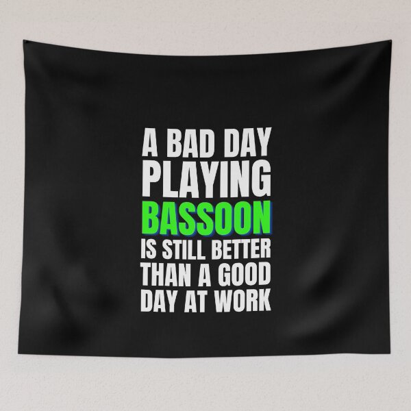 Item preview, A Bad Day Playing Bassoon designed and sold by Crafty-Mornings.