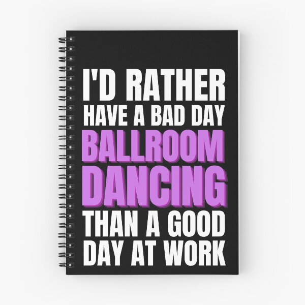 Item preview, I'd Rather Have a Bad Day Ballroom Dancing designed and sold by Crafty-Mornings.
