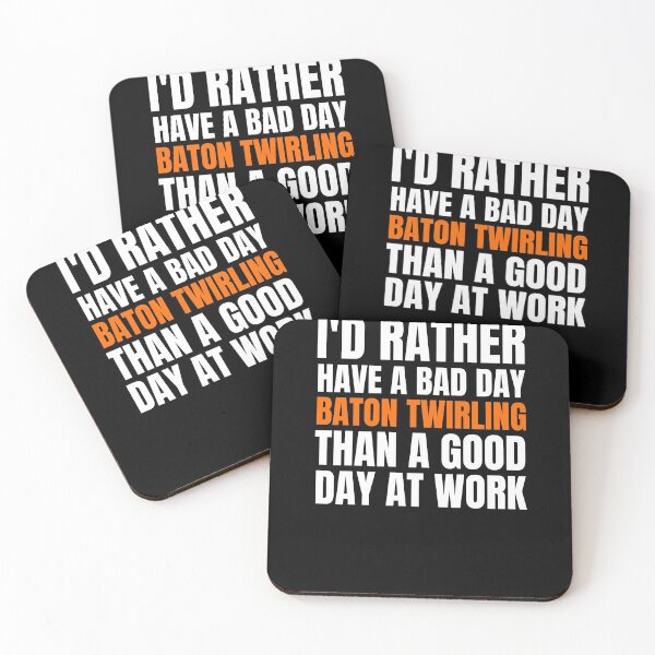 Item preview, I'd Rather Have a Bad Day Baton Twirling designed and sold by Crafty-Mornings.