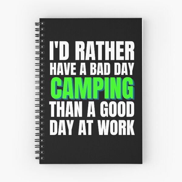 Item preview, I'd Rather Have a Bad Day Camping designed and sold by Crafty-Mornings.