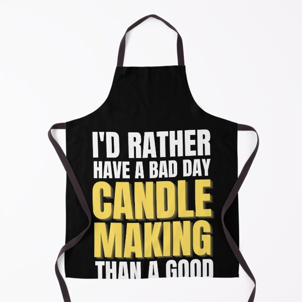 Item preview, I'd Rather Have a Bad Day Candle Making designed and sold by Crafty-Mornings.