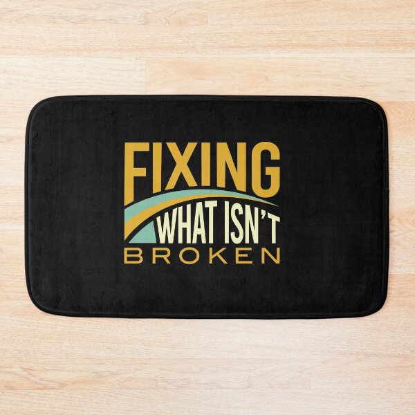 Item preview, Funny Engineer Fixing What Isn't Broken designed and sold by whyitsme.