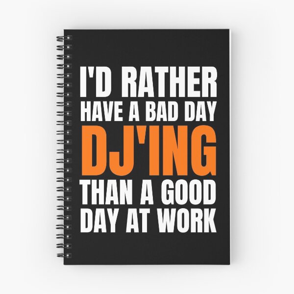 Item preview, I'd Rather Have a Bad Day DJing designed and sold by Crafty-Mornings.