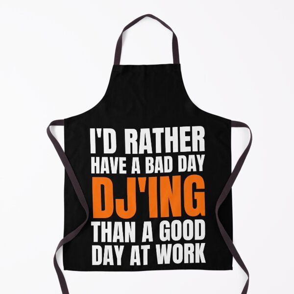 Item preview, I'd Rather Have a Bad Day DJing designed and sold by Crafty-Mornings.
