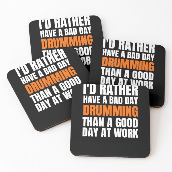 Item preview, I'd Rather Have a Bad Day Drumming designed and sold by Crafty-Mornings.