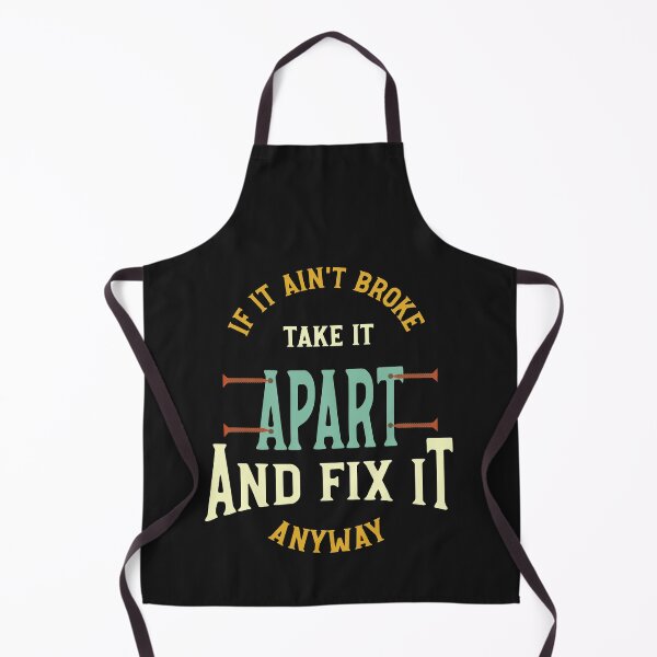 Item preview, Funny Engineer Saying if It ain't Broke Fix It designed and sold by whyitsme.