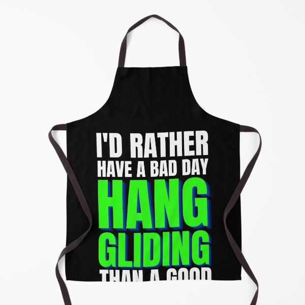 Item preview, I'd Rather Have a Bad Day Hang Gliding designed and sold by Crafty-Mornings.
