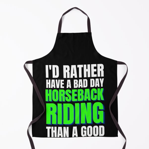 Item preview, I'd Rather Have a Bad Day Horseback Riding designed and sold by Crafty-Mornings.