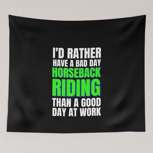 Item preview, I'd Rather Have a Bad Day Horseback Riding designed and sold by Crafty-Mornings.