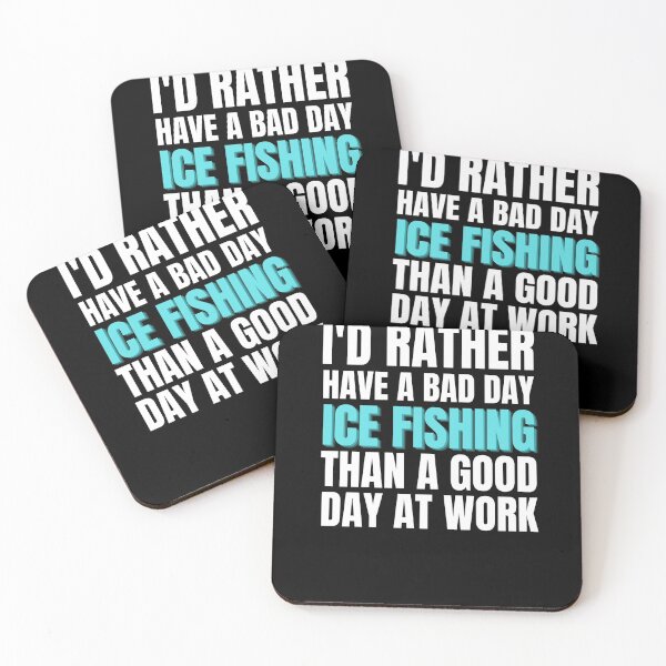 Item preview, I'd Rather Have a Bad Day Ice Fishing designed and sold by Crafty-Mornings.