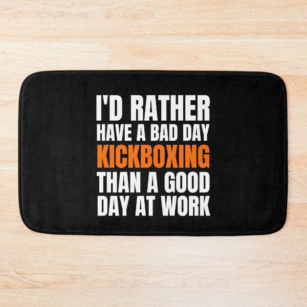 Item preview, I'd Rather Have a Bad Day Kickboxing designed and sold by Crafty-Mornings.
