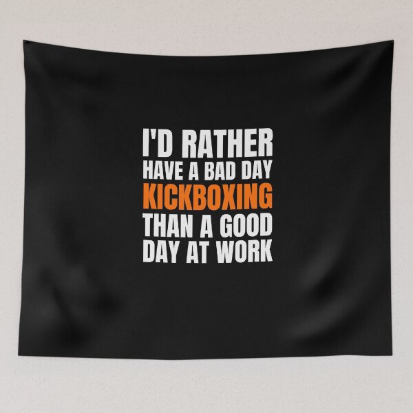 Item preview, I'd Rather Have a Bad Day Kickboxing designed and sold by Crafty-Mornings.