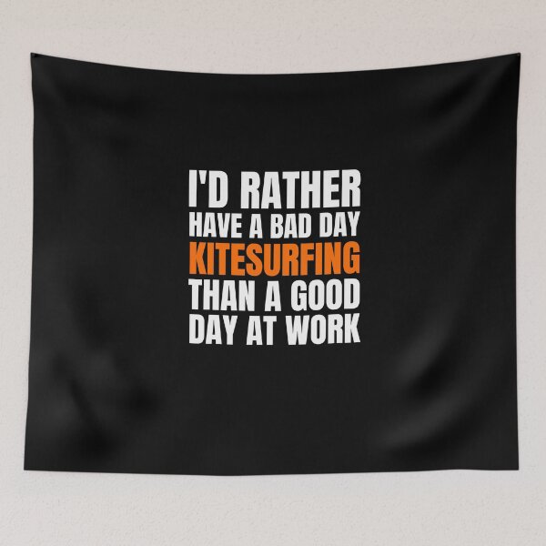 Item preview, I'd Rather Have a Bad Day Kitesurfing designed and sold by Crafty-Mornings.