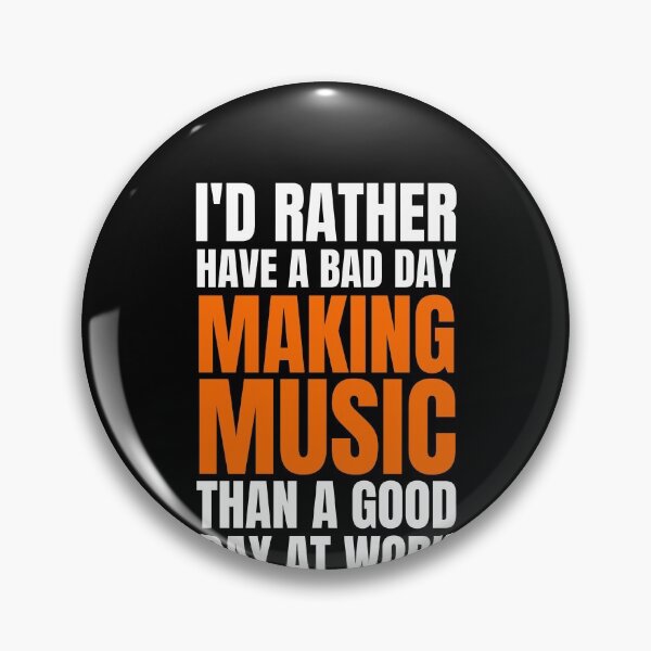 Item preview, I'd Rather Have a Bad Day Making Music designed and sold by Crafty-Mornings.