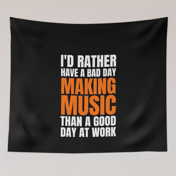 Item preview, I'd Rather Have a Bad Day Making Music designed and sold by Crafty-Mornings.