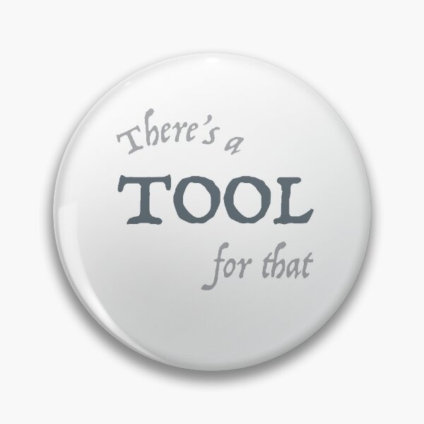 Item preview, Funny Engineering Saying There's a Tool For That designed and sold by whyitsme.
