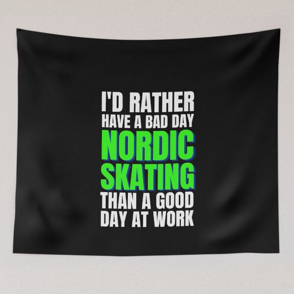 Item preview, I'd Rather Have a Bad Day Nordic Skating designed and sold by Crafty-Mornings.