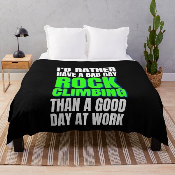 Item preview, I'd Rather Have a Bad Day Rock Climbing designed and sold by Crafty-Mornings.