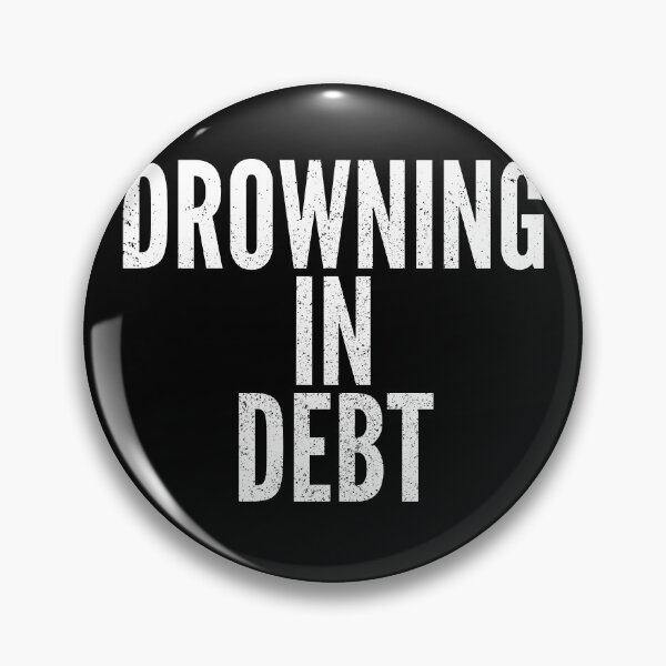 Item preview, Drowning In Debt designed and sold by Creatively Torn.