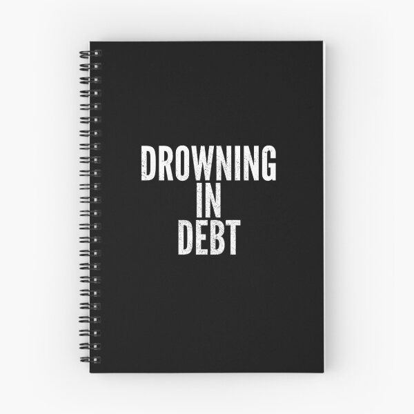 Item preview, Drowning In Debt designed and sold by Creatively Torn.