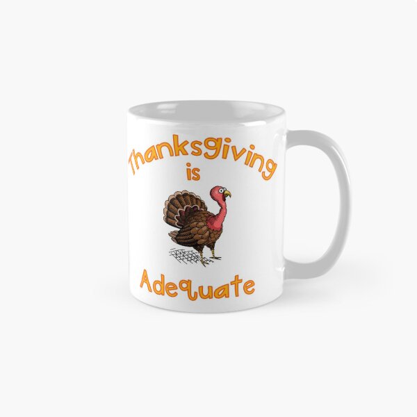 Item preview, Thanksgiving is Adequate designed and sold by Goodlydraws100.