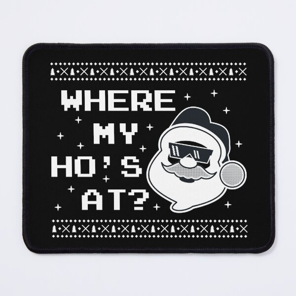 Item preview, FUNNY SANTA CLAUS WHERE MY HO'S AT? T-SHIRT designed and sold by bigerdan.