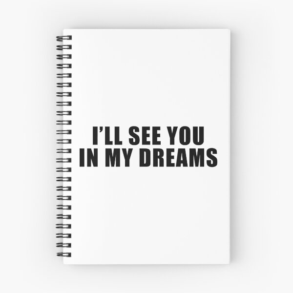 Item preview, I will see you in my dreams designed and sold by RafaTakami.
