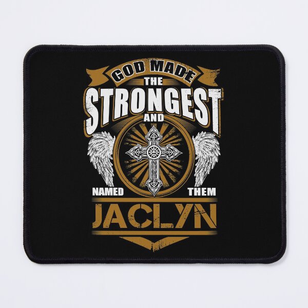 Item preview, Jaclyn Name T Shirt - God Found Strongest And Named Them Jaclyn Gift Item Tee designed and sold by nauglesamatha.