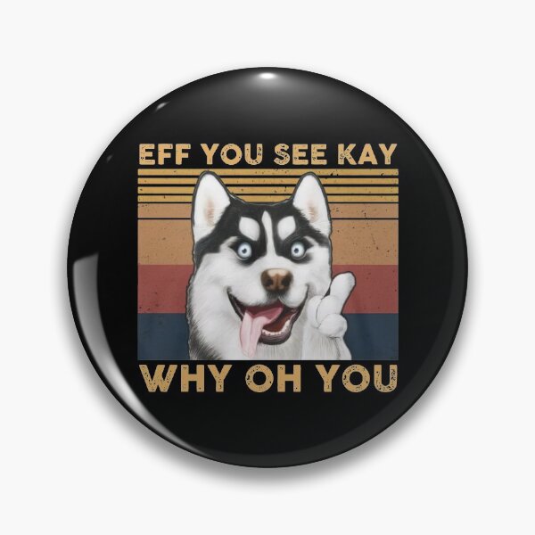 Item preview, Why Oh You Funny Eff You See Kay  designed and sold by TowTowStudio.