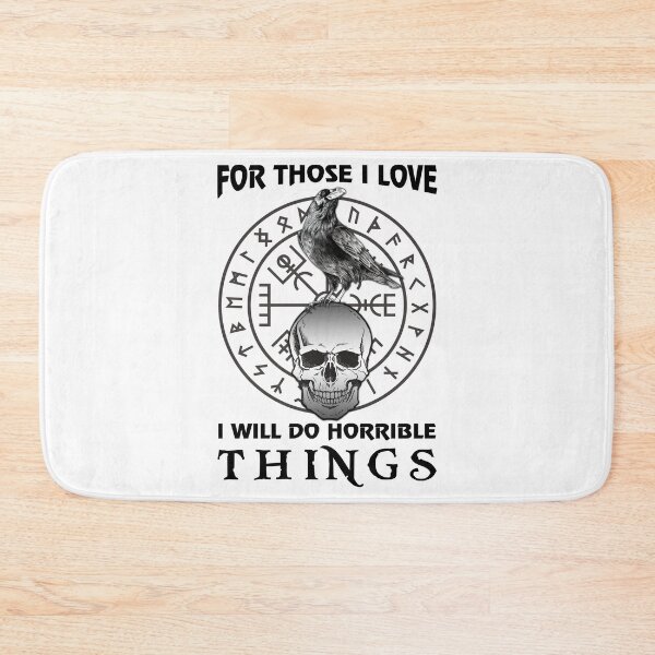 Item preview, For Those I Love I Will Do Horrible Things Vikings designed and sold by Dog-T-Shirts.