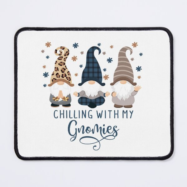 Chilling With My Gnomies - Winter Gnome Mouse Pad