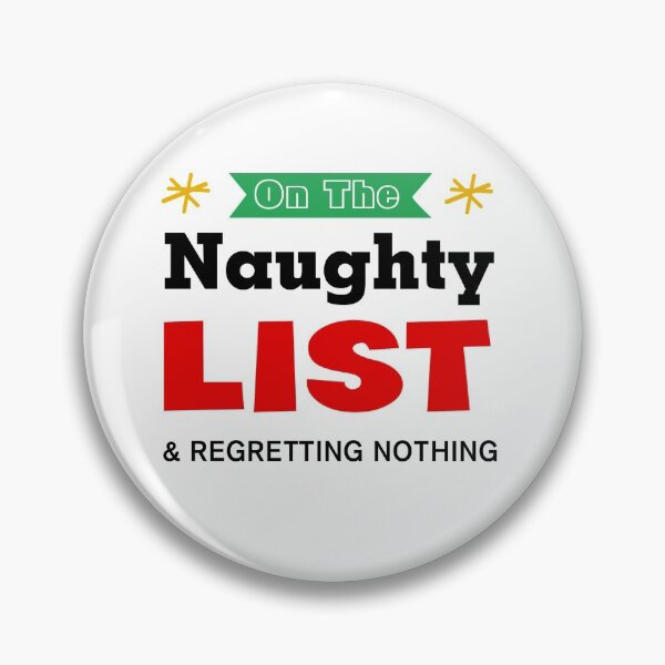 Item preview, On the Naughty List & Regretting Nothing designed and sold by WeTrieditatHome.