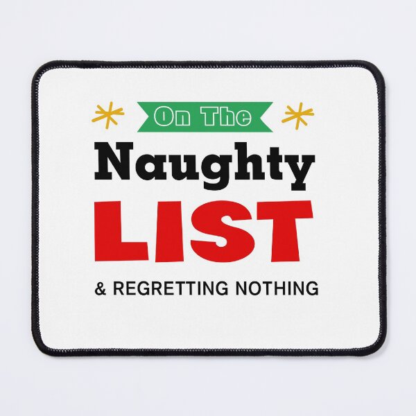 Item preview, On the Naughty List & Regretting Nothing designed and sold by WeTrieditatHome.