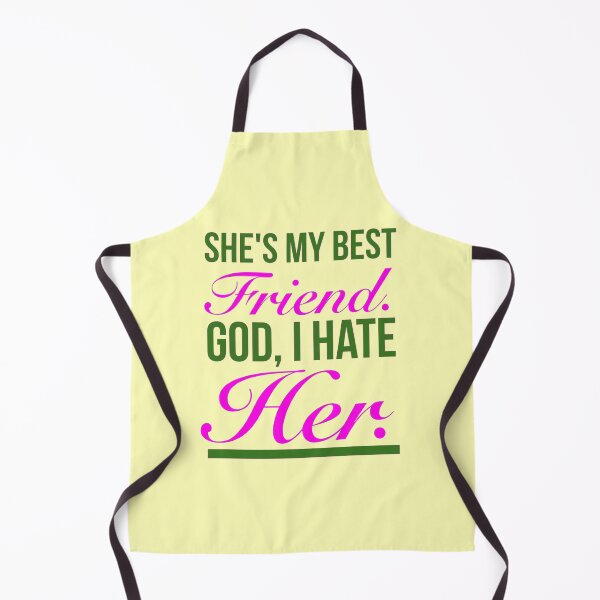 Item preview, Heathers The Musical Quotes - She's My Best Friend. God, I Hate Her.(green) designed and sold by Delandor.
