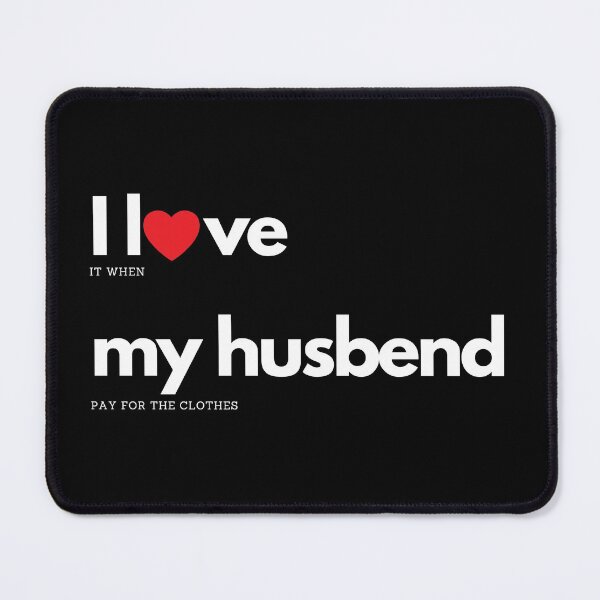 Item preview, I love my husband, funny marriage text designed and sold by NiceSign.