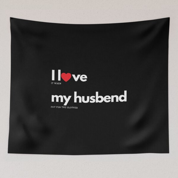 Item preview, I love my husband, funny marriage  text designed and sold by NiceSign.