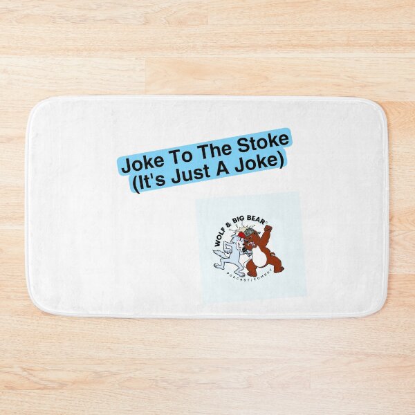 Item preview, Joke To The Stoke (it’s just a Joke) designed and sold by Lance Ross.