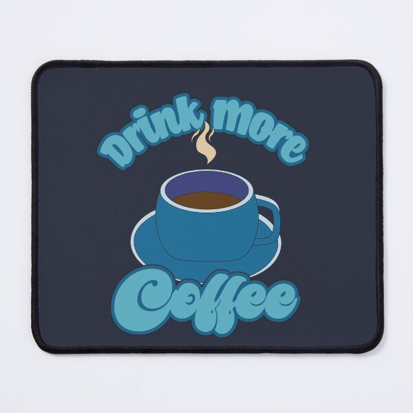 Item preview, Drink More Coffee - Hot Coffee In Blue Round Mug designed and sold by Chubuter.