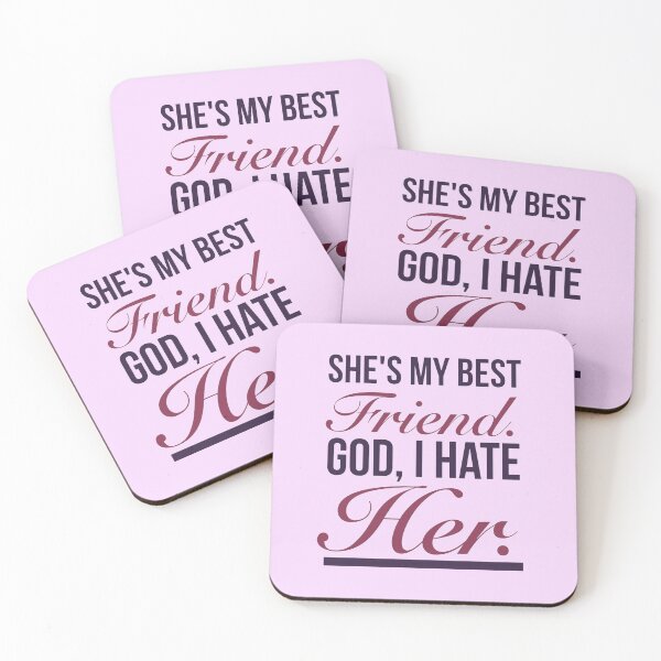 Item preview, Heathers The Musical Quotes - She's My Best Friend. God, I Hate Her.(pink) designed and sold by Delandor.