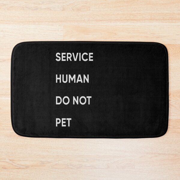 Item preview, Service Human Do Not Pet designed and sold by FridPix.