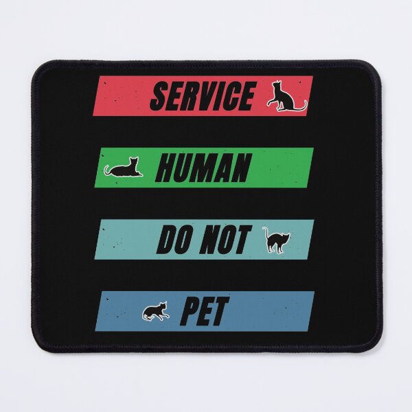 Item preview, Service Human Do Not Pet designed and sold by FridPix.